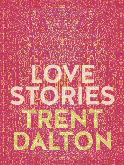 Title details for Love Stories by Trent Dalton - Wait list
